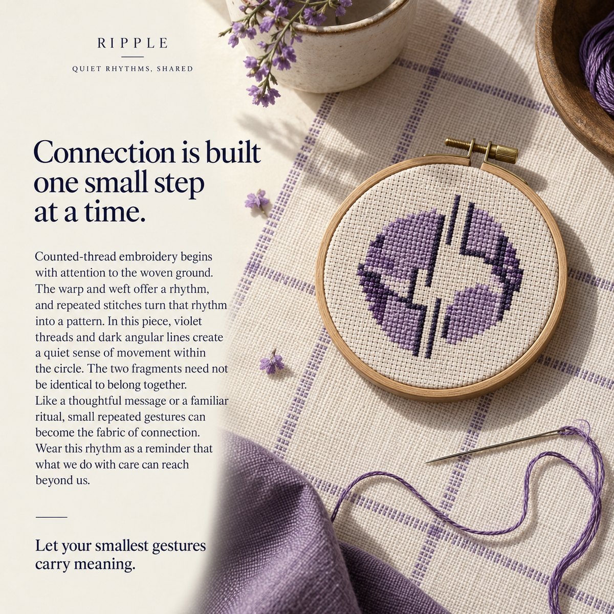 Counted-thread culture card titled Connection is built one small step at a time., with purple geometric stitching in a wooden hoop, a needle and loose purple thread.