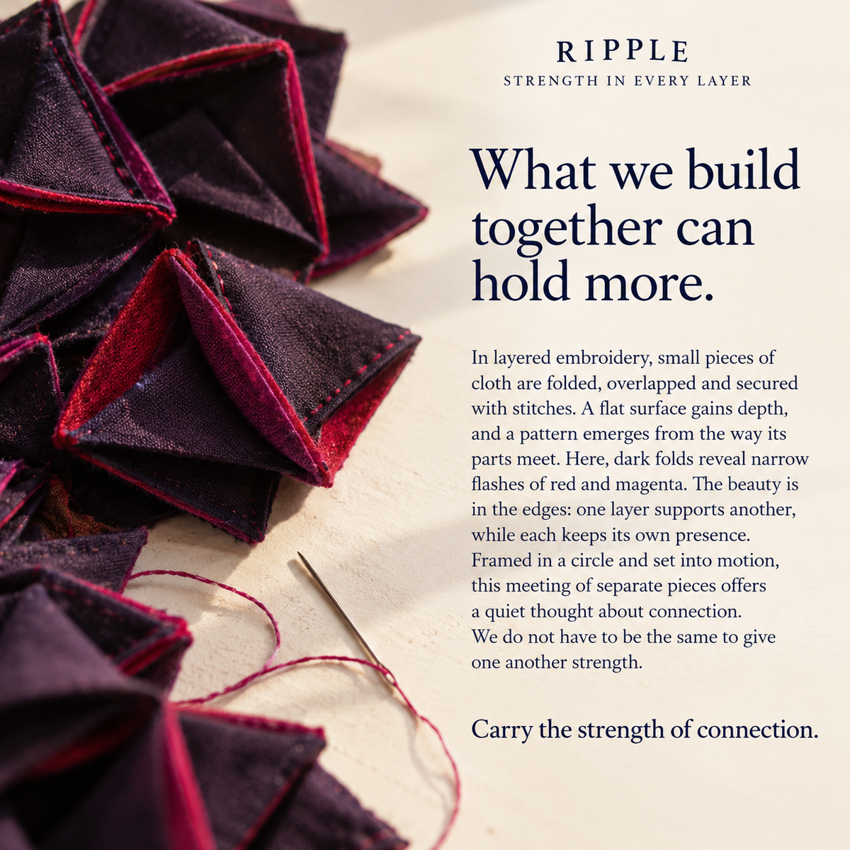 Layered embroidery culture card titled What we build together can hold more., beside dark folded triangular cloth pieces with red and magenta edges, a needle and thread.